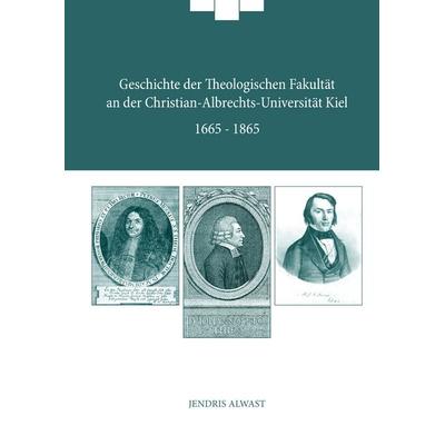 Geschichte der theologischen Fakultät Teil 1 1665-1865, Gebundene Ausgabe von Jendris Alwast, BoD – Books on Demand, 978-3-8370-3129-4