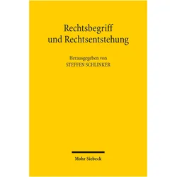 Rechtsbegriff und Rechtsentstehung, Fachbücher von Steffen Schlinker