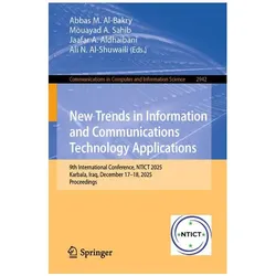 New Trends in Information and Communications Technology Applications, Fachbücher von Ali N. Al-Shuwaili, Abbas M. Al-Bakry, Mouayad Sahib, Jaafar A. Aldhaibani