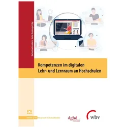 Kompetenzen im digitalen Lehr- und Lernraum an Hochschulen, Fachbücher von Katharina Hombach, Heike Rundnagel