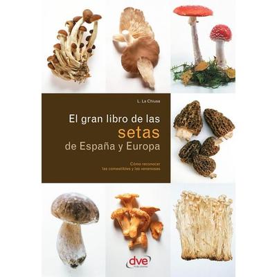 El gran libro de las setas de España y Europa - L. La Chiusa, Audio, 9798894056142