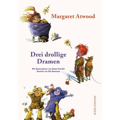 Drei drollige Dramen, Gebundene Ausgabe von Margaret Atwood, Dörlemann, 978-3-03820-101-4