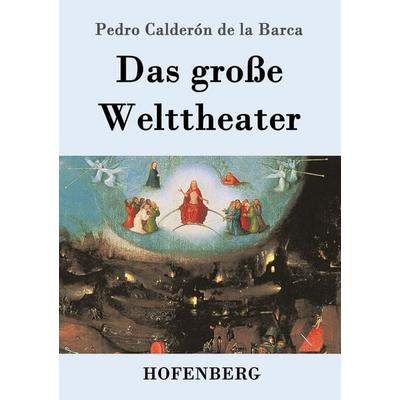 Das große Welttheater, Taschenbuch von Pedro Calderón de la Barca, Hofenberg, 978-3-8430-6903-8