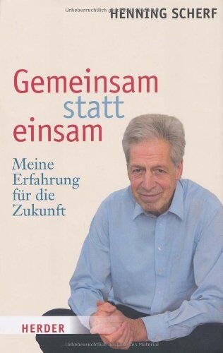 Henning Scherf - Gemeinsam statt einsam: Meine Erfahrung für die Zukunft - Preis vom 01.10.2026 17:08:56 h