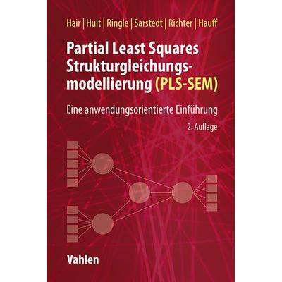 Partial Least Squares Strukturgleichungsmodellierung. PLS-SEM, Taschenbuch von Joseph F. Hair,G. Tomas M. Hult,Christian M. Ringle,Marko