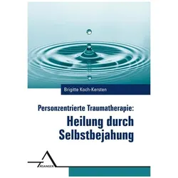 Personzentrierte Traumatherapie, Fachbücher von Brigitte Koch-Kersten
