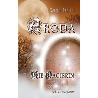 Aroda, Taschenbuch von Kerstin Panthel, BoD – Books on Demand, 978-3-7534-7286-7