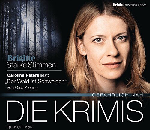 Gisa Klönne - Der Wald ist Schweigen: BRIGITTE Hörbuch-Edition - Starke Stimmen Die Krimis - Gefährlich nah - Preis vom 02.10.2026 23:42:20 h