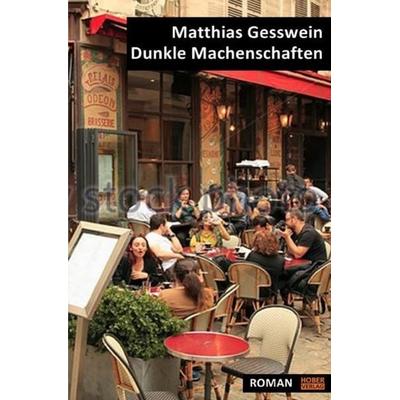 Dunkle Machenschaften, Taschenbuch von Matthias Gesswein, Epubli, 978-3-7450-0307-9