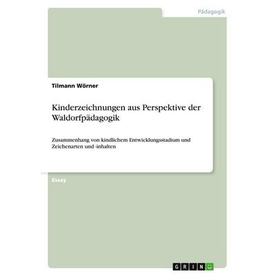 Kinderzeichnungen aus Perspektive der Waldorfpädagogik, Taschenbuch von Tilmann Wörner, GRIN, 978-3-656-61454-8