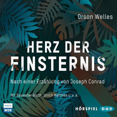 Herz der Finsternis. Nach einer Erzählung von Joseph Conrad - Orson Wells, Audio, 9783862319145