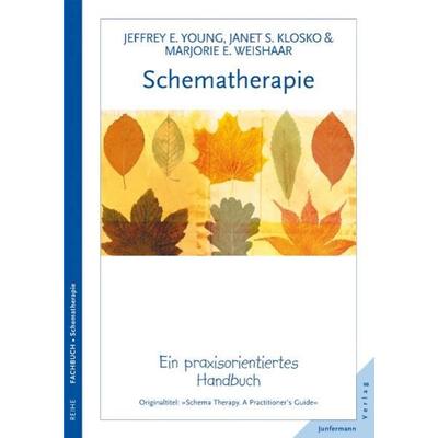 Schematherapie, Taschenbuch von Jeffrey E. Young,Janet S. Klosko,Marjorie E. Weishaar, Junfermann, 978-3-87387-578-4