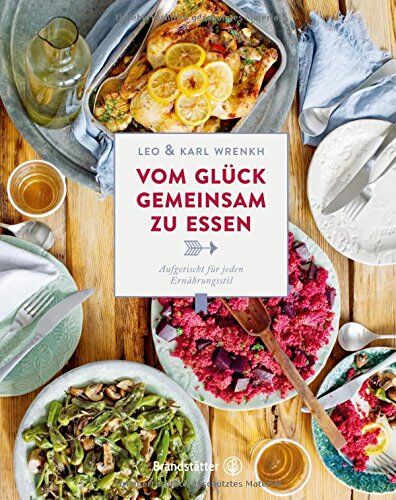 Leo & Karl Wrenkh - Vom Glück, gemeinsam zu essen - Aufgetischt für jeden Ernährungsstil - Preis vom 04.10.2026 03:51:26 h