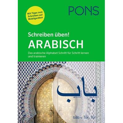 PONS Schreiben üben! Arabisch, Taschenbuch von Buch, PONS Langenscheidt GmbH, 978-3-12-562148-0