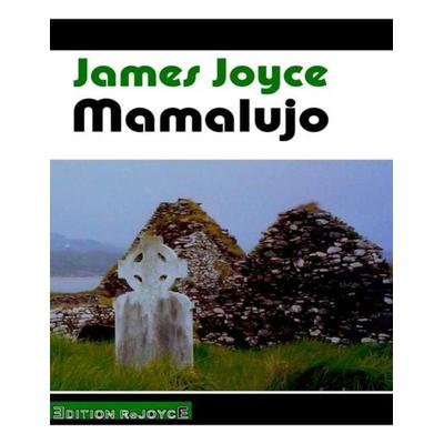 Mamalujo, Taschenbuch von James Joyce, Edition Rejoyce, 978-3-947261-23-9