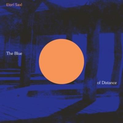 The Blue Of Distance - Elori Saxl, Vinyl