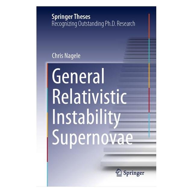 Springer General Relativistic Instability Supernovae (Chris Nagele, Englisch) (71878769)