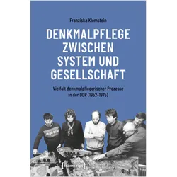 Denkmalpflege zwischen System und Gesellschaft, Sachbücher von Franziska Klemstein