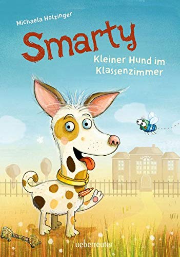 Michaela Holzinger - Smarty: Kleiner Hund im Klassenzimmer - Preis vom 01.10.2026 17:08:56 h