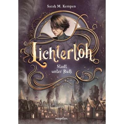 Lichterloh - Stadt unter Ruß, Taschenbuch von Sarah M. Kempen, Magellan, 978-3-7348-5086-8