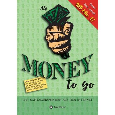 Money to go, Taschenbuch von Alfred Beschle, Tredition, 978-3-7345-4617-4