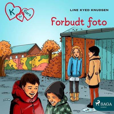K for Klara 15 - Forbudt foto - Line Kyed Knudsen, Audio, 9788726089066