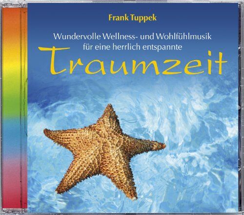 Frank Tuppek - Traumzeit. Wundervolle Wellness- und Wohlfühlmusik, Entspannungsmusik, Musik zur Entspannung - Preis vom 30.09.2026 09:01:18 h