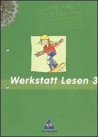 Wolfgang Menzel - Pusteblume. Das Lesebuch. Ausgaben 2003 und 2004: Werkstatt Lesen - Arbeitshefte zur Leseförderung: Arbeitsheft 3: Lotte fällt - Preis vom 02.10.2026 23:42:20 h