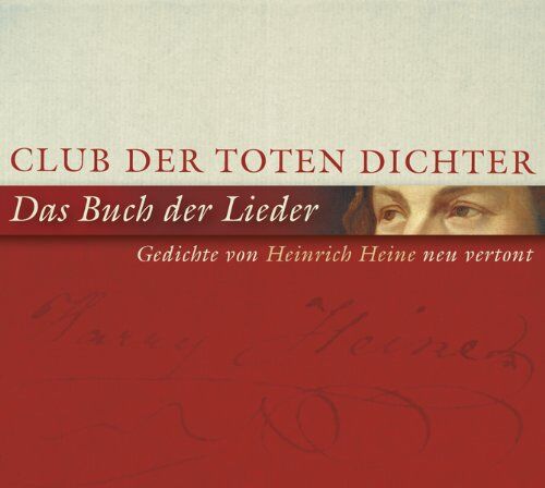 Club der Toten Dichter - Das Buch der Lieder-Gedichte Von Heine Neu Vertont - Preis vom 11.10.2026 03:10:56 h