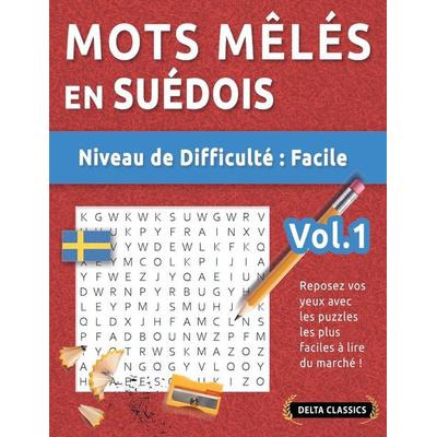 MOTS MÊLÉS EN SUÉDOIS - NIVEAU DE DIFFICULTÉ, Taschenbuch von Delta Classics, Linguas Classics