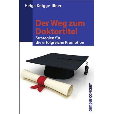 Knigge-Illner, H: Weg zum Doktortitel, Taschenbuch von Helga Knigge-Illner, Campus Verlag