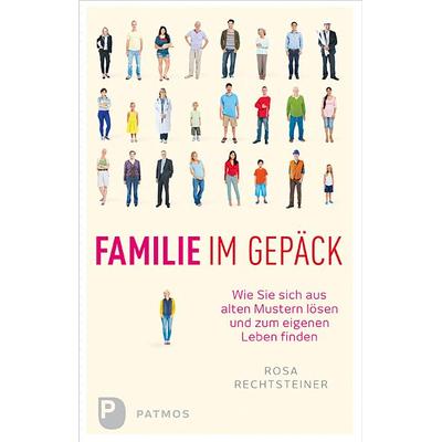 Familie im Gepäck, Taschenbuch von Rosa Rechtsteiner, Patmos Verlag
