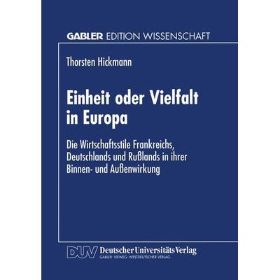 Einheit oder Vielfalt in Europa, Taschenbuch von Thorsten Hickmann, Deutscher Universitätsverlag, 978-3-8244-6271-1