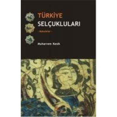 Türkiye Selcuklulari, Taschenbuch von Muharrem Kesik, Kriter Yayinevi
