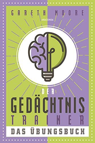 Gareth Moore - Der Gedächtnistrainer - Das Übungsbuch: Gehirnleistung steigern mit Logik-Rätseln und Knobeleien - Preis vom 11.10.2026 03:10:56 h