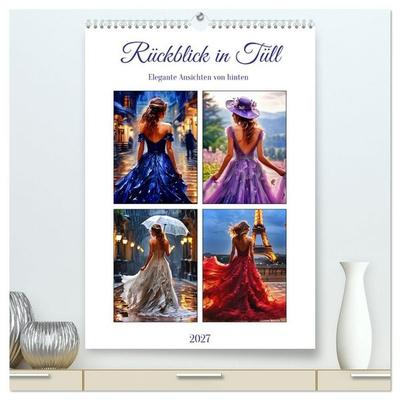 Rückblick in Tüll (hochwertiger Premium Wandkalender 2027 DIN A2 hoch), Kunstdruck in Hochglanz