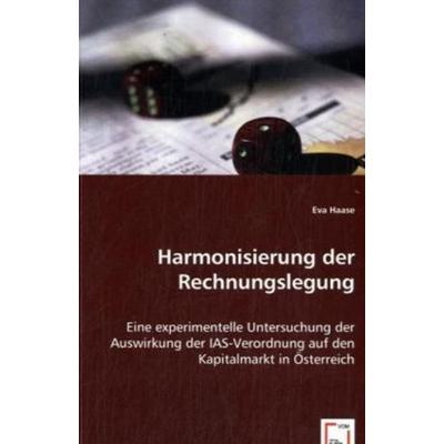 Haase, E: Harmonisierung der Rechnungslegung, Taschenbuch von Eva Haase, VDM, 978-3-8364-8669-9