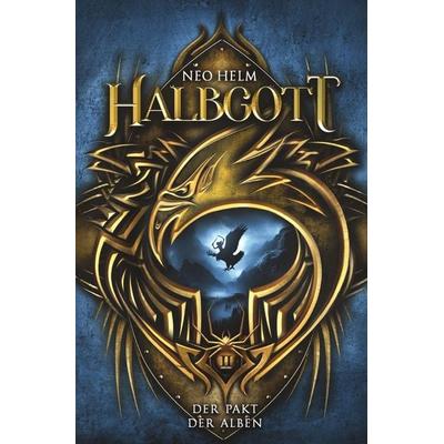 Halbgott / Halbgott 2, Taschenbuch von Neo Helm, Epubli, 978-3-7598-5317-2