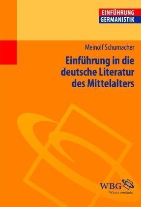 Meinolf Schumacher - Einführung in die deutsche Literatur des Mittelalters - Preis vom 18.10.2026 15:28:09 h