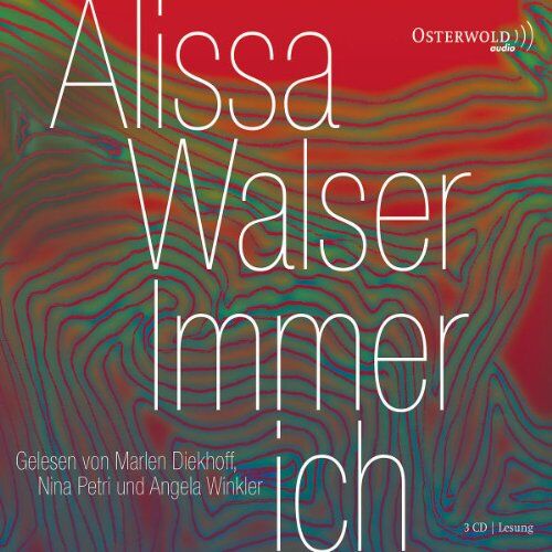 Alissa Walser - Immer ich: Ungekürzte Lesung - Preis vom 10.10.2026 11:48:34 h