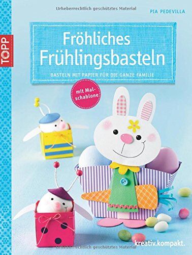 Pia Pedevilla - Fröhliches Frühlingsbasteln: Basteln mit Papier für die ganze Familie - Preis vom 30.09.2026 22:30:23 h