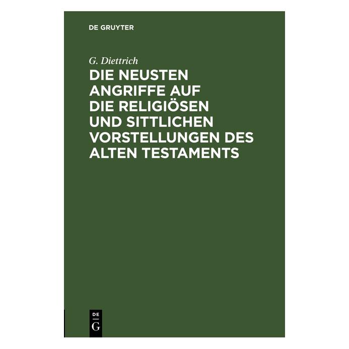 De Gruyter Diettrich:Die neusten Angriffe auf die (Deutsch, G. Diettrich, Gustav Diettrich, 1903) (67775312)