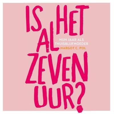 Is het al zeven uur? - Margot C. Pol, Audio, 9789464303674