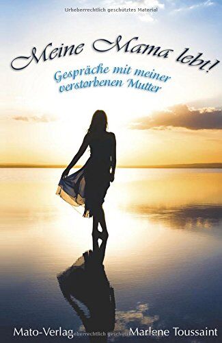 Marlene Toussaint - Meine Mama lebt: Gespräche mit meiner verstorbenen Mutter - Preis vom 09.10.2026 07:28:09 h