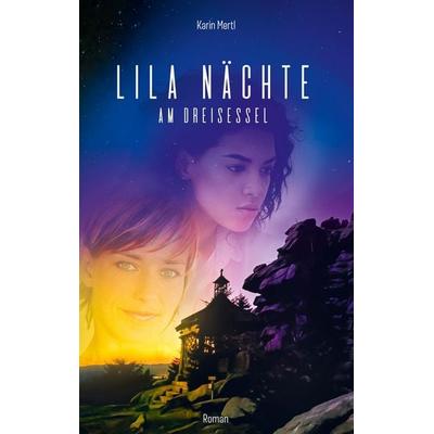 Lila Nächte am Dreisessel, Taschenbuch von Karin Mertl, Tredition, 978-3-384-85754-5