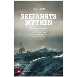 Seefahrts-Mythen, Ratgeber von Joslan F. Keller