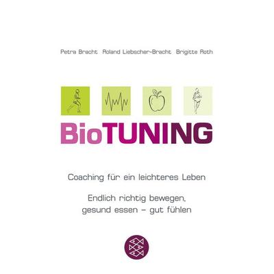 Biotuning, Taschenbuch von Petra Bracht,Roland Liebscher-Bracht,Brigitte Roth, Fischer Taschenbuch Verlag