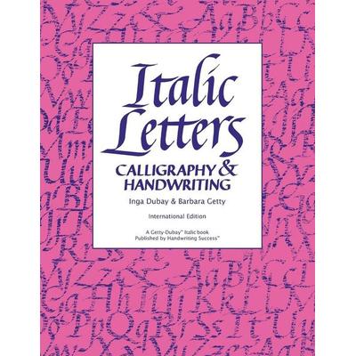 Italic Letters, Taschenbuch von Inga Dubay,Barbara Getty, Handwriting Success, LLC, 978-0-9827762-1-6