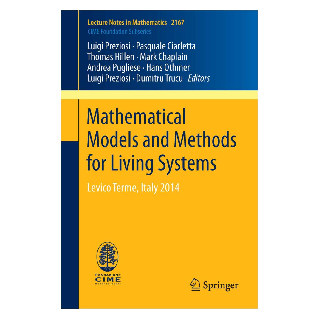 Springer Mathematical Models and Methods for Living Systems (Englisch, Softcover, Dumitru Trucu, Hans Othmer, Luigi Preziosi, Pasquale Ciarletta, Thomas Hillen) (55825062)