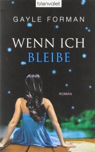Gayle Forman - Wenn ich bleibe: Roman - Preis vom 10.10.2026 11:48:34 h